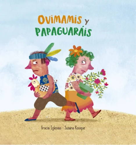 Ovimamis y papaguaráis
